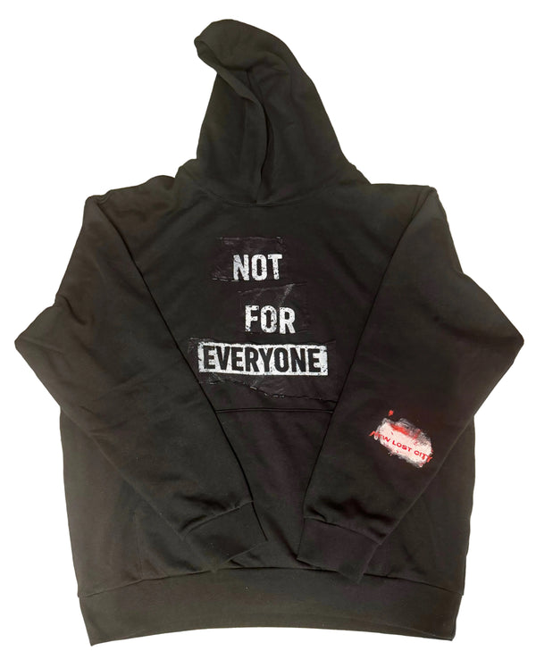 NOT FOR EVERYONE | the HOODIE