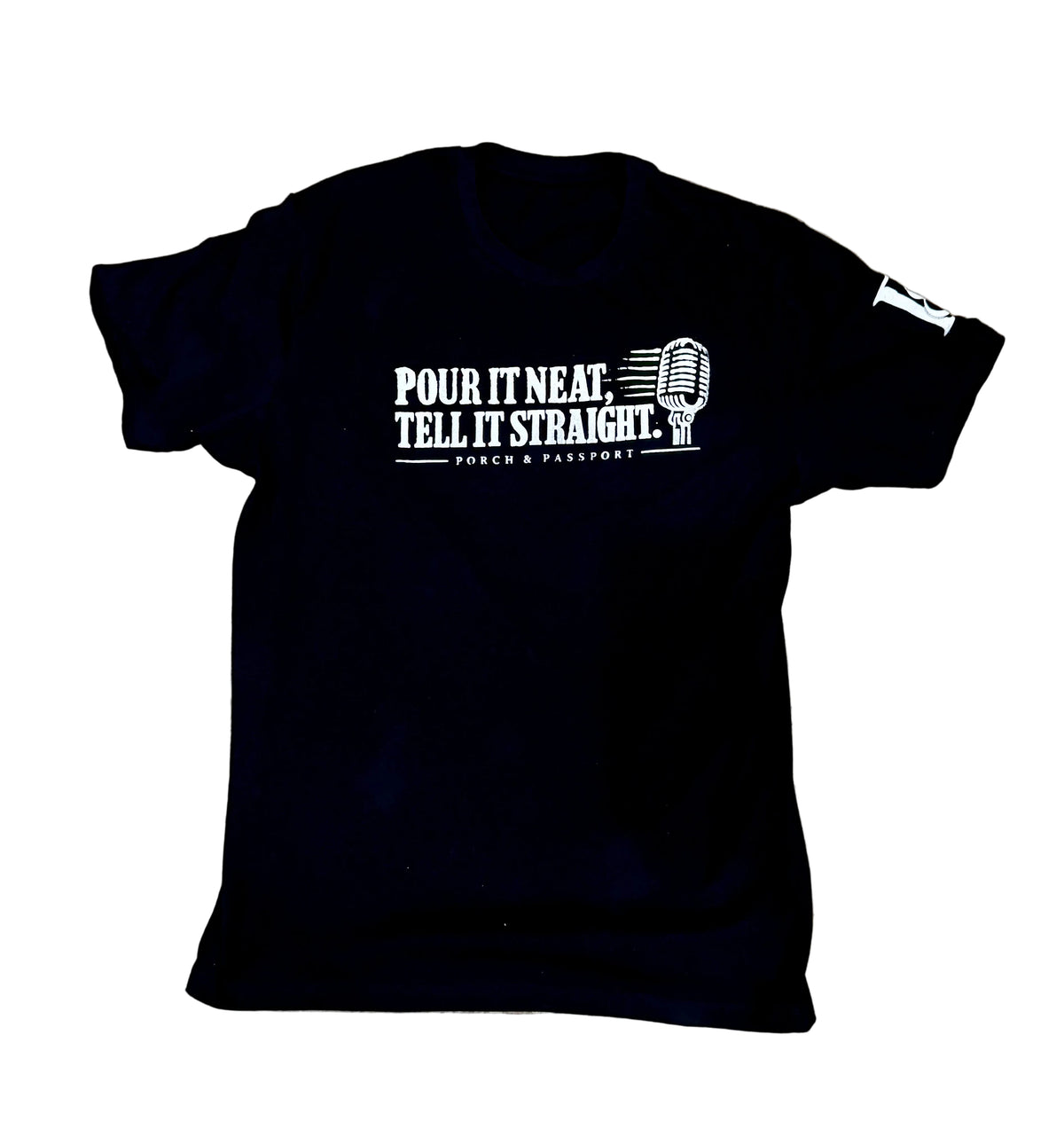 Porch &  Passport | Pour It Neat, Tell It Straight | Tee